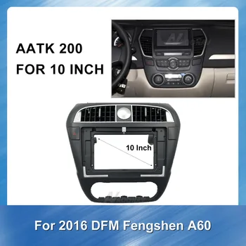 Bil-CD, DVD-Afspiller Stereo 2Din Fascia Ramme for Dongfeng Fengshen 2016 A60 10 Tommer Stor Skærm, Lyd Ansigt Dash Mount Trim-Kit